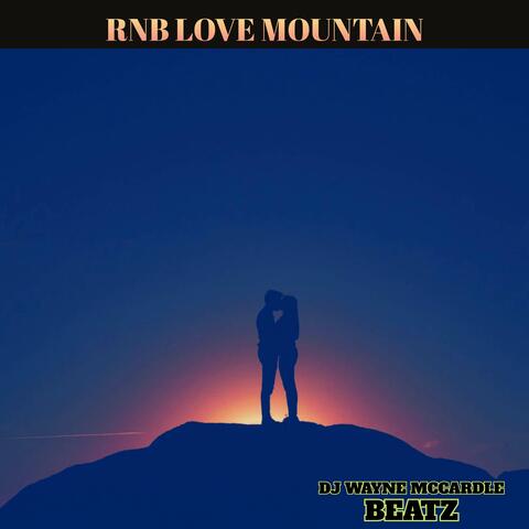 RNB LOVE MOUNTAIN