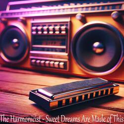 Sweet Dreams Are Made of This