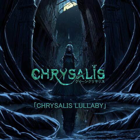 Chrysalis Lullaby