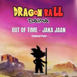 Out of Time - Jaka Jaan ( From "Dragon Ball Daima")