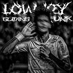 LOW KEY GLIDING FUNK - ULTRA SLOWED