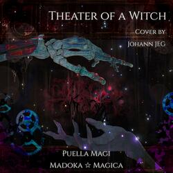 Theater of a Witch (From "Puella Magi Madoka Magica")