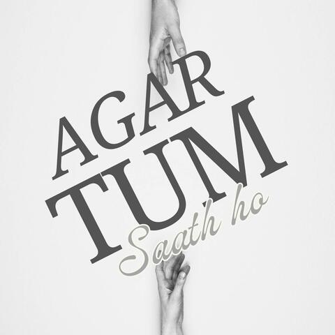 Agar tum saath ho