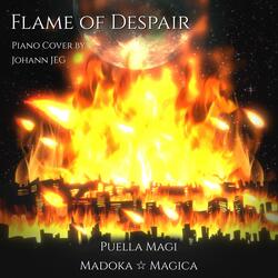 Flame of Despair (From "Puella Magi Madoka Magica")