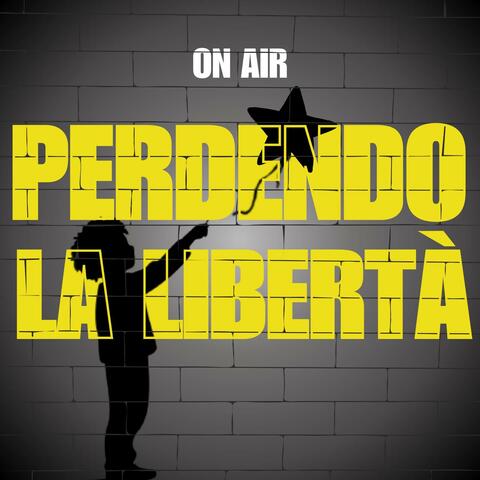 Perdendo la Libertà