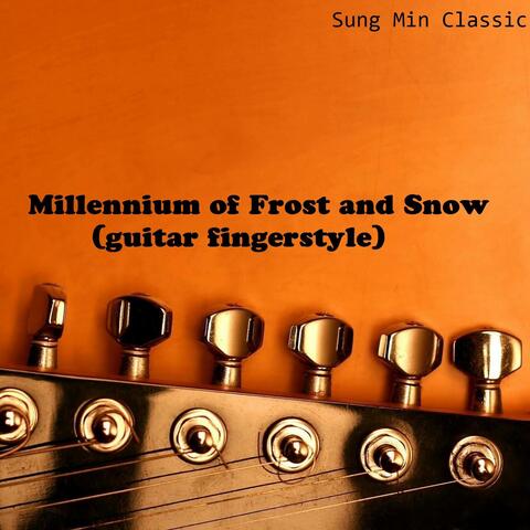 Millennium of Frost and Snow (guitar fingerstyle)