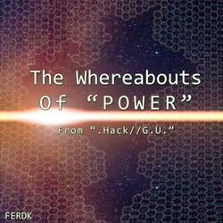 The Whereabouts of Power (From ".Hack//G.U.")