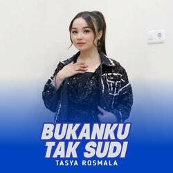 Bukanku Tak Sudi