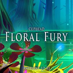 Floral Fury (From "Cuphead")