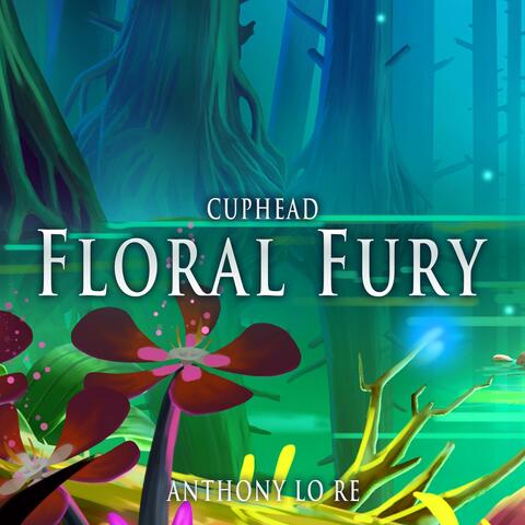 Floral Fury (From "Cuphead")