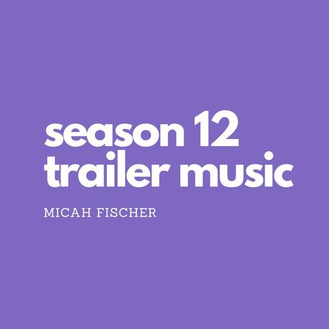 Season 12 Trailer Music