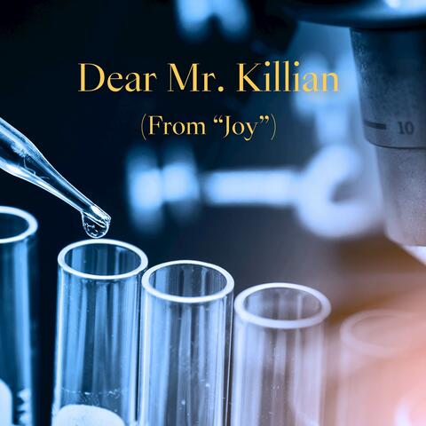 Dear Mr. Killian (From "Joy")