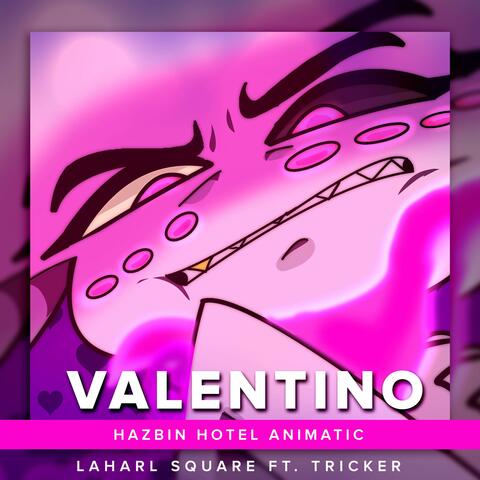 Valentino (From "Hazbin Hotel Animatic")
