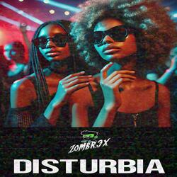 DISTURBIA