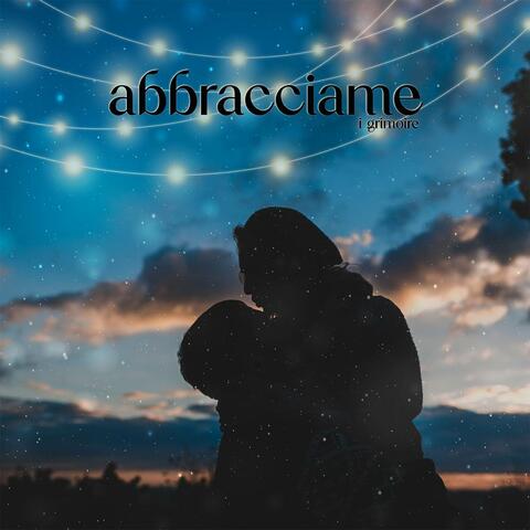 Abbracciame