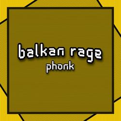 balkan rage phonk