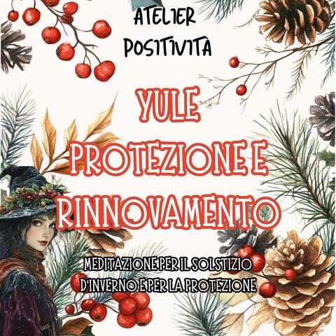 Yule, protezione e rinnovamento