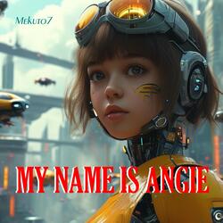 MY NAME IS ANGIE