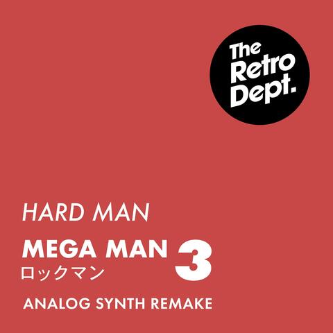 Hard Man (From "Mega Man 3")