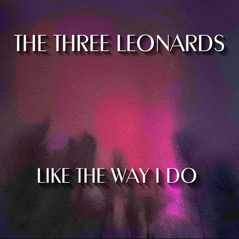 Like The Way I Do