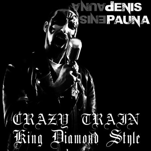 Crazy Train King Diamond style