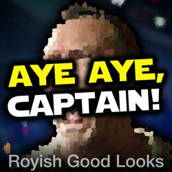 Aye Aye, Captain!