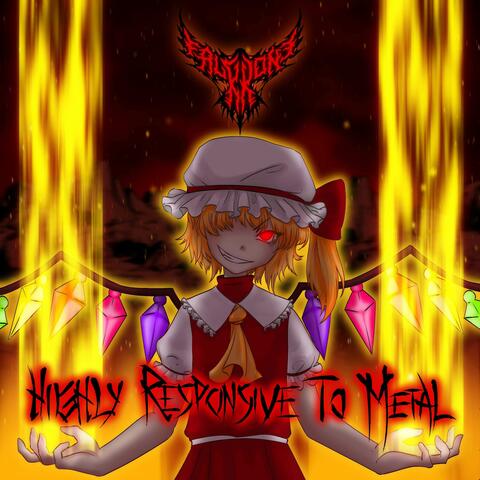 Highly Responsive to Metal