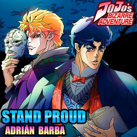 Stand Proud (From "Jojo´s Bizarre Adventure")
