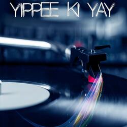 YIPPEE KI YAY (Originally Performed by Kesha and T Pain) [Instrumental]