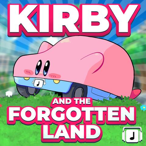 Kirby and The Forgotten Land Remix