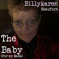 The Baby (For my Mama)