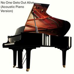 No One Gets Out Alive (Acoustic Piano Version)