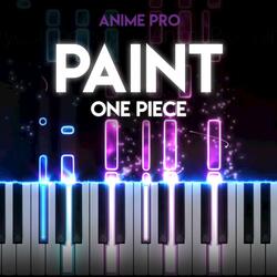 PAINT (From "ONE PIECE")