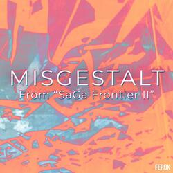 Misgestalt (From "SaGa Frontier II")