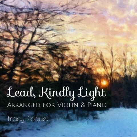 Lead, Kindly Light - Arranged for Violin and Piano