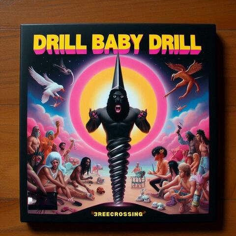Drill Baby Drill