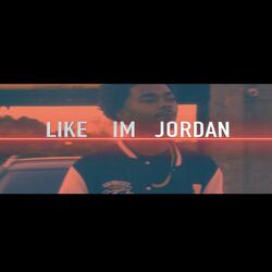 Like Im Jordan