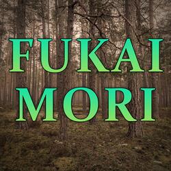 Fukai Mori