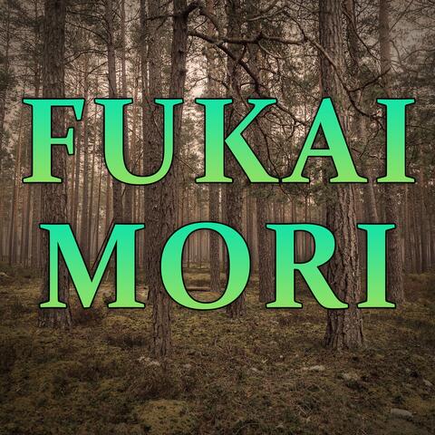 Fukai Mori