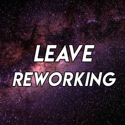 Leave Reworking