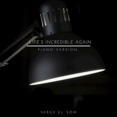 Life's Incredible Again (From "The Incredibles")