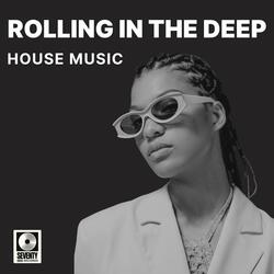 Rolling in the Deep