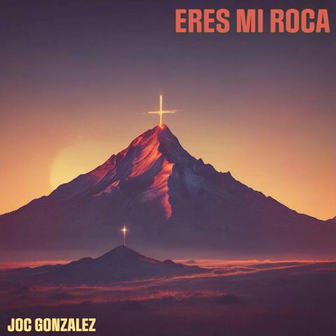 Eres Mi Roca