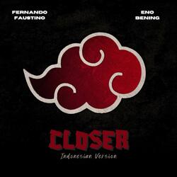 Closer