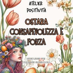 Ostara, consapevolezza e forza