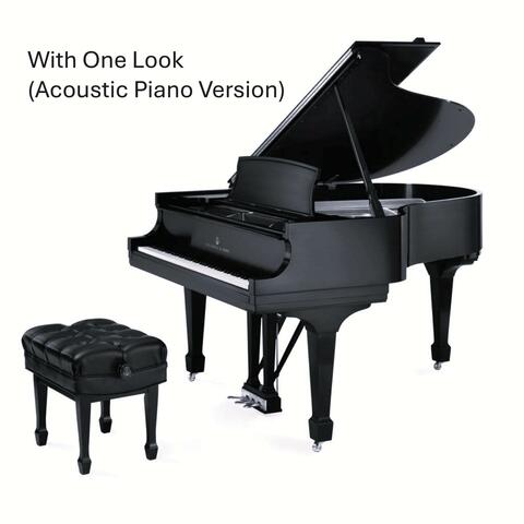 With One Look (Acoustic Piano Version)