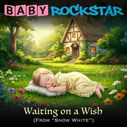 Waiting on a Wish (From "Snow White")