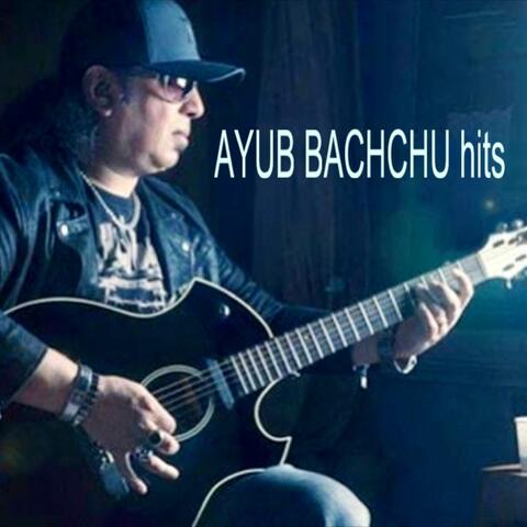 AYUB BACHCHU hits
