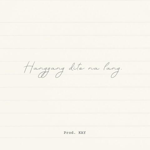 Hanggang Dito Na Lang