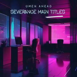 Main Titles (From "Severance")